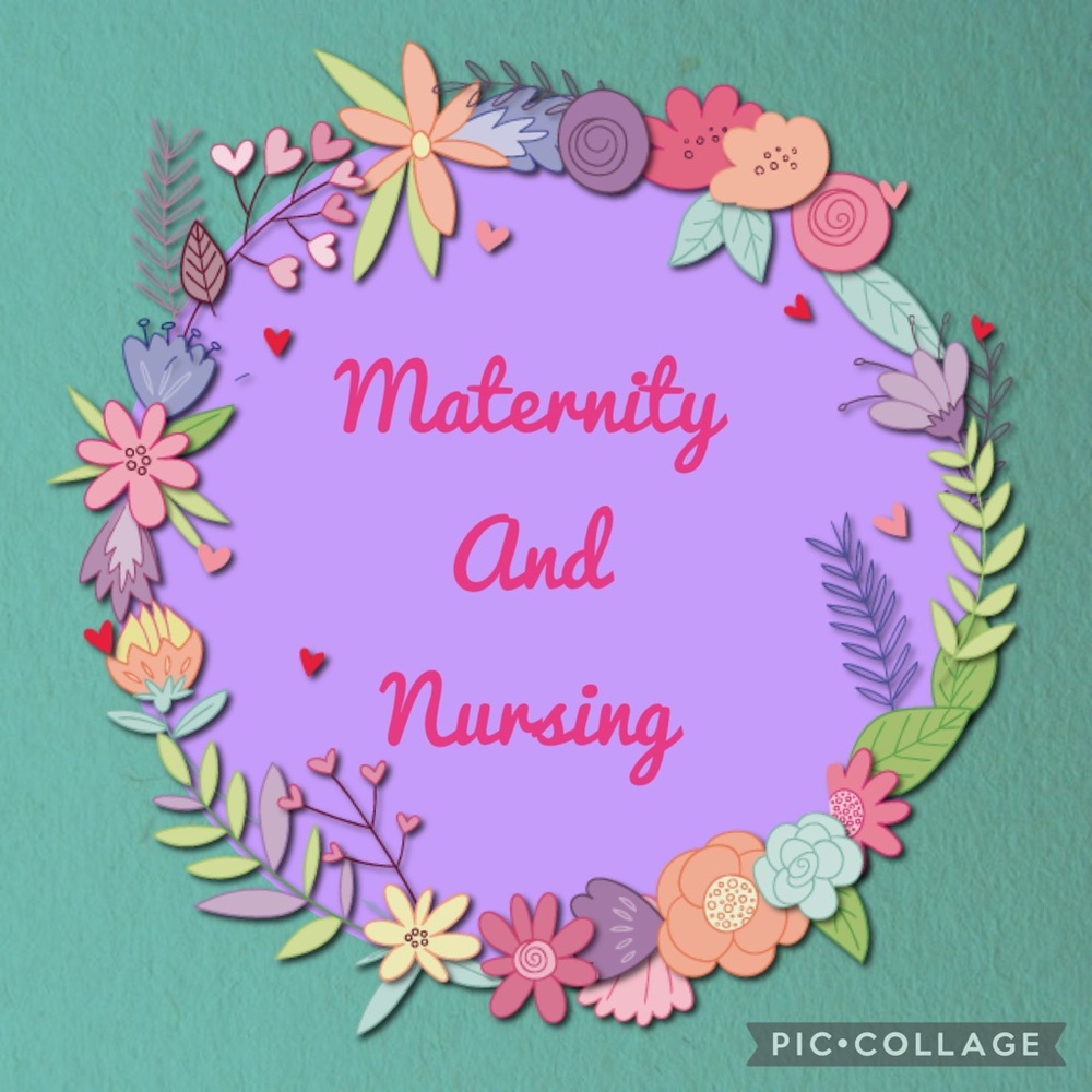 Maternity and Nursing